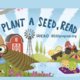 Plant a Seed, Read!